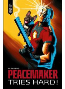 Peacemaker Tries Hard - Urban Comics