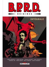 BPRD Origines - Intégrale - Delcourt