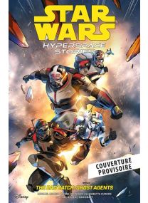 Star Wars - Histoires de l'Hyperspace : The Bad Batch Ghost Agents T01 - Panini Comics
