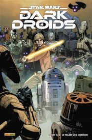 Star Wars Dark Droids N°01 : Le fléau des droïdes - Panini Comics