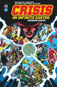 Crisis on Infinite Earths (1985) Partie 2 - Urban Comics
