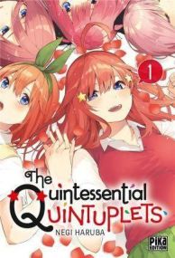 THE QUINTESSENTIAL QUINTUPLETS T.1 - PIKA