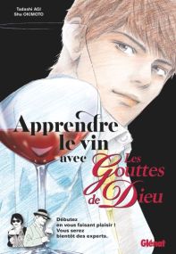 Apprendre le vin avec Les Gouttes de Dieu - Glénat
