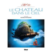 L'Art du Château dans le ciel - Studio Ghibli - Glénat