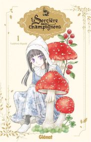La sorcière aux champignons - Glénat