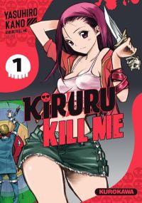 Kiruru kill me - tome 1 - Kurokawa Eds