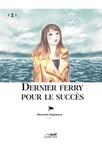 Dernier ferry pour le succès - Le Lezard Noir