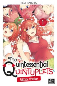 The Quintessential Quintuplets T01 Edition couleur - Pika