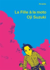 La Fille à la moto - Atrabile