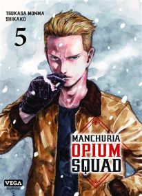 Manchuria Opium Squad - Vega Dupuis