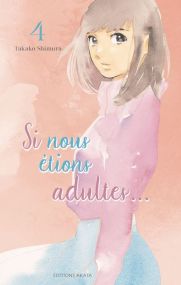 Si nous étions adultes... - Tome 4 - Akata