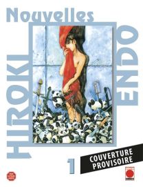 Nouvelles d'Hiroki Endo - Hiroki Endo : Histoires courtes - Panini Manga