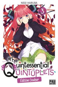 The Quintessential Quintuplets T03 Edition couleur - Pika