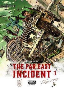 The far east Incident - Vega Dupuis