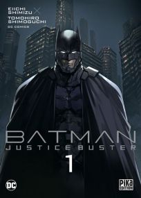 Batman Justice Buster T01 Couverture variante - Pika