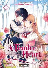 A Tender Heart - Comment je suis devenue la servante du Duc - kbooks