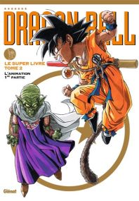 Dragon Ball Super - L'animation 1re partie - Glénat