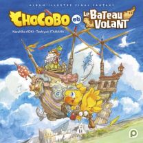 Final Fantasy - Chocobo et le bateau volant - Kurokawa Eds