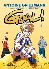 Goal ! - Tome 4 Edition Coupe du Monde - Michel Lafon