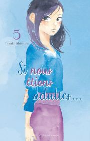 Si nous étions adultes... - Tome 5 - Akata