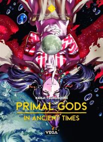 Primal Gods in Ancient Times - Vega Dupuis