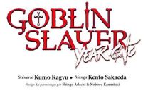 Goblin Slayer Year One - Kurokawa Eds