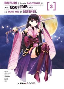 Bofuri : Je suis pas venue ici pour souffrir alors j'ai tout mis en défense - Mana Books