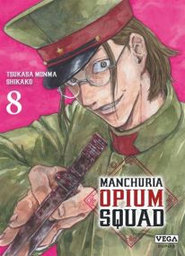 Manchuria Opium Squad - Vega Dupuis