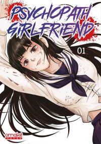 Psychopath Girlfriend - Tome 1 (VF) - Omake Books