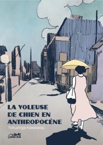 La voleuse de chiens de l'anthropocene - Le Lezard Noir