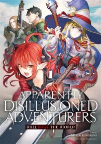 Apparently, Disillusioned Adventurers Will Save the World - Meian