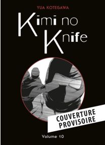 Kimi no Knife T10 (Nouvelle édition) - 