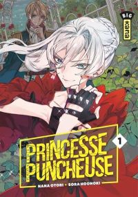 Saigo Ni Hitotsu Date Onegai Shitemo Yoroshii Deshouka - Princesse Puncheuse - Tome 1 - Kana Eds