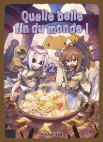 Even If the World is Over it's Fun to Live - Quelle belle fin du monde ! T02 - Komikku