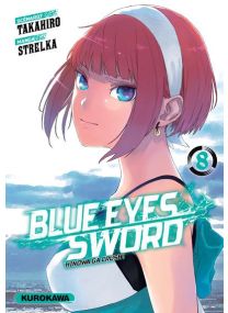Blue Eyes Sword - Tome 8 - 