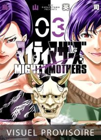 Mighty Mothers T03 - Mangetsu