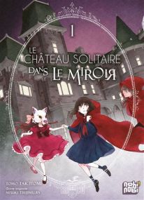 Le Chateau Solitaire Dans Le Miroir - T01 - Nobi Nobi