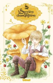La sorcière aux champignons - Tome 04 - Glénat