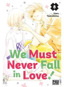 We Must Never Fall in Love! T08 - 