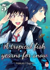 A Tropical Fish Yearns For Snow - A Tropical Fish Yearn T05 - Taifu Comics