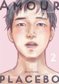 Amour Placebo - Tome 2 - Akata