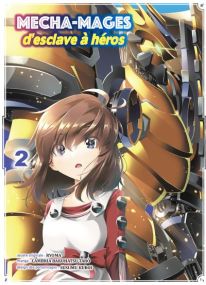 Mecha-mages d'esclave à héros T02 - Komikku