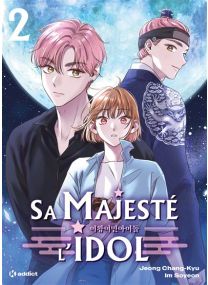 Sa Majesté l'Idol - Tome 2 - 