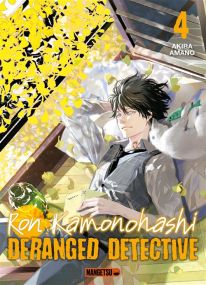 Ron Kamonohashi: Deranged Detective T04 - Mangetsu