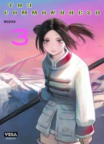 The Commonbread - Tome 3 - Vega Dupuis