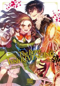 The Brave wish revenging T06 - Delcourt