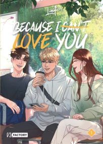 Because I can t love you - Tome 1 - Vega Dupuis