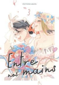 Entre nos mains - Tome 3 - Akata