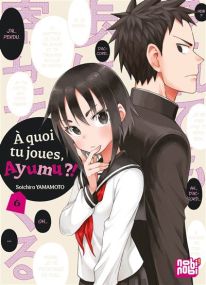 A quoi tu joues, Ayumu ?! T06 - Nobi Nobi