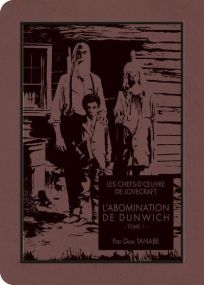 Les Chefs-d'Œuvre de Lovecraft - L'abomination de Dunwich T01 - Ki-oon
